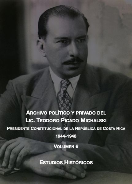 Produktbild: Estudios hist&oacute;ricos (Archivo Pol&iacute;tico y Privado del Lic. Teodoro Picado Michalski, #6)