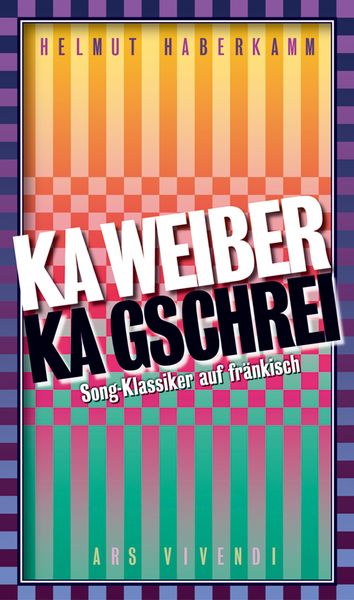 Produktbild: Ka Weiber, ka Gschrei