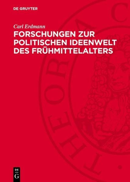 Produktbild: Forschungen zur politischen Ideenwelt des Fr&uuml;hmittelalters