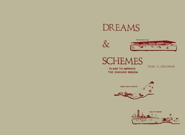 Produktbild: Dreams and Schemes - Plans to Improve The Chicago Region