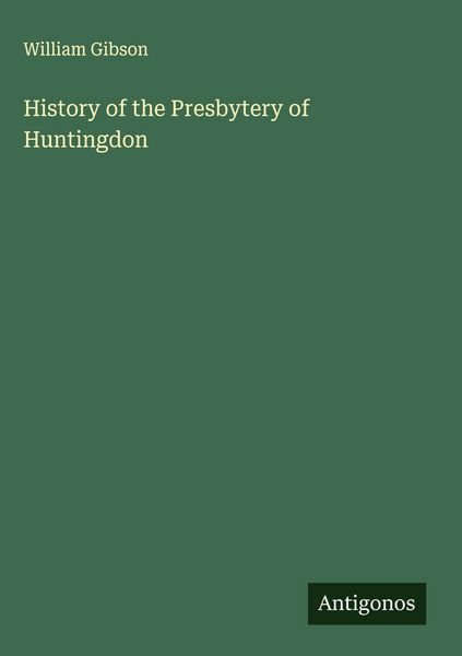 Produktbild: History of the Presbytery of Huntingdon