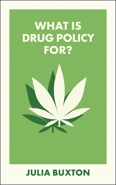 Produktbild: What Is Drug Policy For?