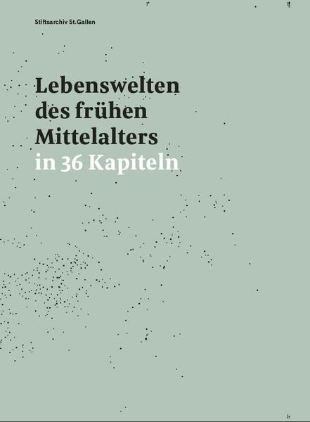 Produktbild: Lebenswelten des fr&uuml;hen Mittelalters in 36 Kapiteln