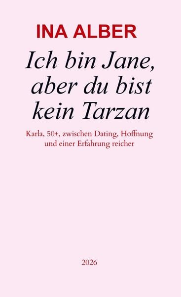 Produktbild: Ich bin Jane, aber du bist kein Tarzan