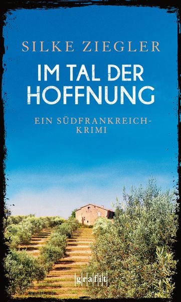 Im Tal der Hoffnung, Taschenbuch von Silke Ziegler, Grafit, 9783894255947