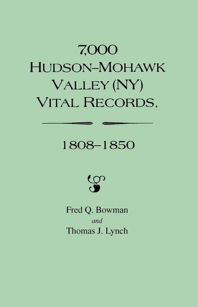 Produktbild: 7,000 Hudson-Mohawk Valley (NY) Vital Records, 1808-1850