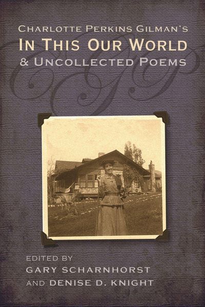Produktbild: Charlotte Perkins Gilman's In This Our World and Uncollected Poems