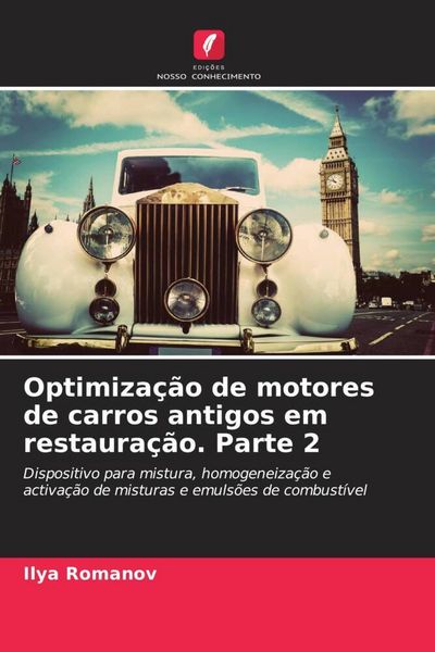 Produktbild: Optimiza&ccedil;&atilde;o de motores de carros antigos em restaura&ccedil;&atilde;o. Parte 2