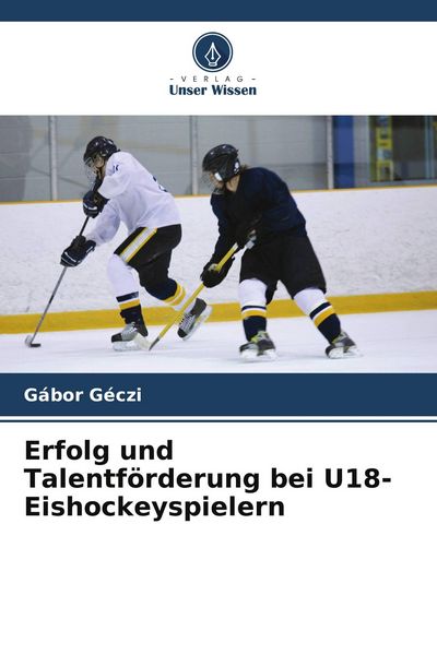 Produktbild: Erfolg und Talentf&ouml;rderung bei U18-Eishockeyspielern