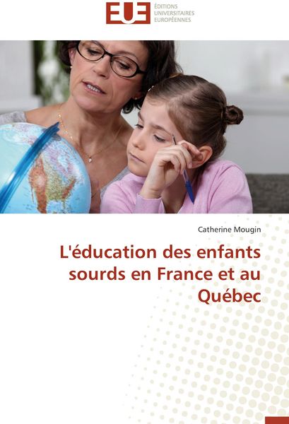 Produktbild: L'&eacute;ducation des enfants sourds en France et au Qu&eacute;bec