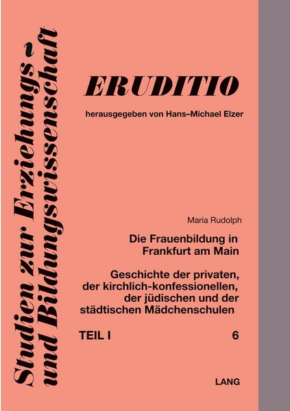Die Frauenbildung in Frankfurt am Main, Taschenbuch von Maria Rudolph, Peter Lang AG, Internationaler Verlag der Wissenschaften, 9783261026712