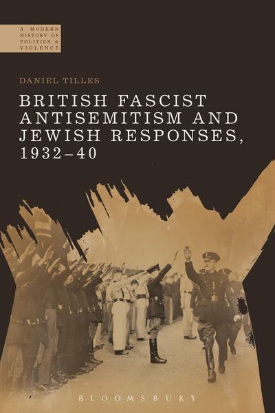 Produktbild: Tilles, D: British Fascist Antisemitism and Jewish Responses