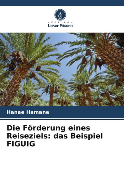 Produktbild: Die F&ouml;rderung eines Reiseziels: das Beispiel FIGUIG