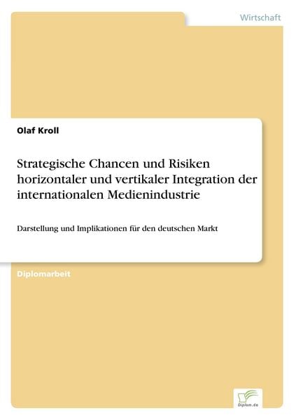 Produktbild: Strategische Chancen und Risiken horizontaler und vertikaler Integration der internationalen Medienindustrie
