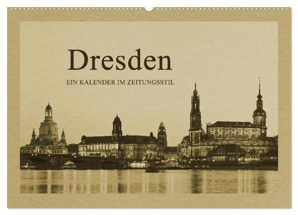 Produktbild: Dresden - Ein Kalender im Zeitungsstil (Wandkalender 2026 DIN A2 quer), CALVENDO Monatskalender