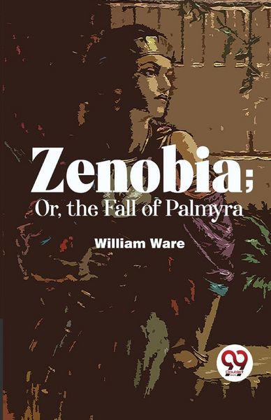 Produktbild: Zenobia; Or, The Fall Of Palmyra