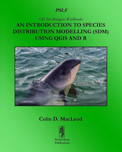 Produktbild: An Introduction To Species Distribution Modelling (SDM) Using QGIS And R