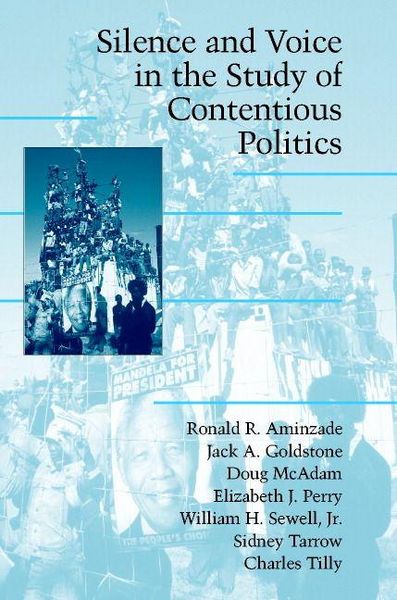 Produktbild: Silence and Voice in the Study of Contentious Politics