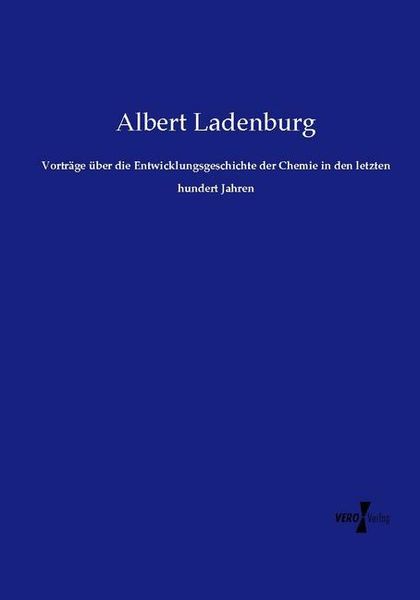 Produktbild: Vortr&auml;ge &uuml;ber die Entwicklungsgeschichte der Chemie in den letzten hundert Jahren