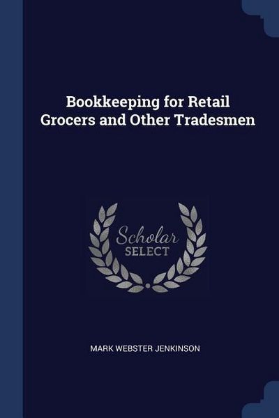 Produktbild: Bookkeeping for Retail Grocers and Other Tradesmen