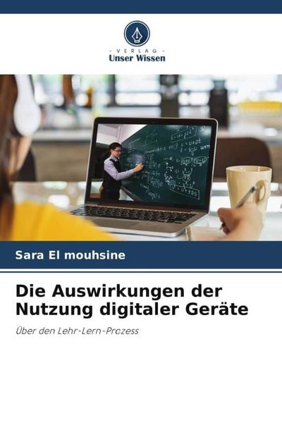 Produktbild: Die Auswirkungen der Nutzung digitaler Ger&auml;te