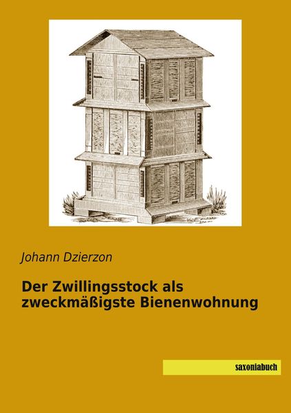 Produktbild: Der Zwillingsstock als zweckm&auml;&szlig;igste Bienenwohnung