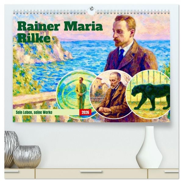 Produktbild: Rainer Maria Rilke. Sein Leben, seine Werke (hochwertiger Premium Wandkalender 2026 DIN A2 quer), Kunstdruck in Hochglanz