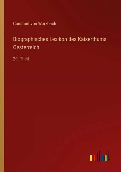 Biographisches Lexikon des Kaiserthums Oesterreich