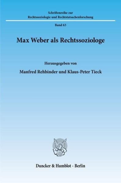 Max Weber als Rechtssoziologe.