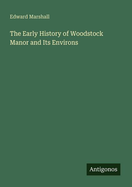 Produktbild: The Early History of Woodstock Manor and Its Environs