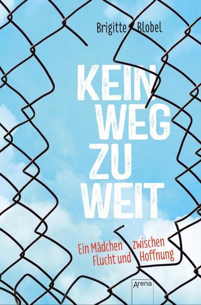 Produktbild: Kein Weg zu weit. Ein M&auml;dchen zwischen Flucht und Hoffnung