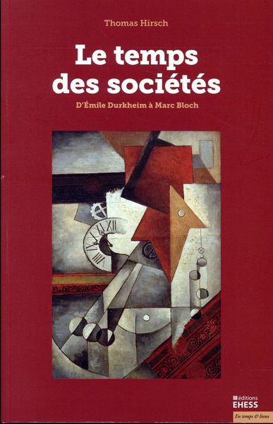 Produktbild: Le Temps des Societes ; D'Elmile Durkheim a Marc Bloch