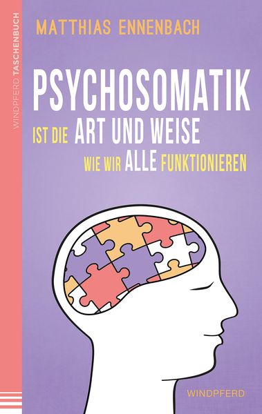 Produktbild: Psychosomatik ist die Art und Weise wie wir alle funktionieren