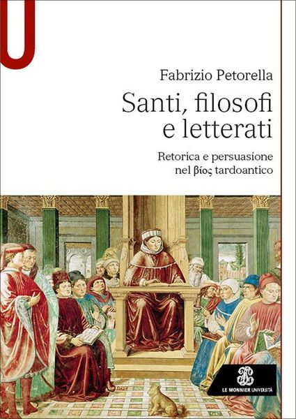 Produktbild: Santi, filosofi e letterati. Retorica e persuasione nel Bios tardoantico