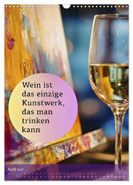 Produktbild: Im Zeichen des Weins - Gedanken f&uuml;r Geniesser (Wandkalender 2027 DIN A3 hoch), CALVENDO Monatskalender