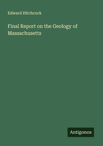 Produktbild: Final Report on the Geology of Massachusetts