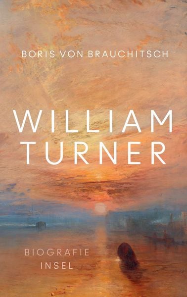 William Turner, Gebundene Ausgabe von Boris von Brauchitsch, Insel, 9783458644705