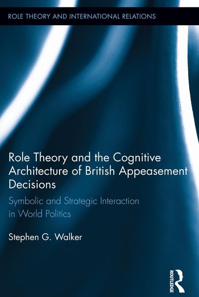 Produktbild: Role Theory and the Cognitive Architecture of British Appeasement Decisions