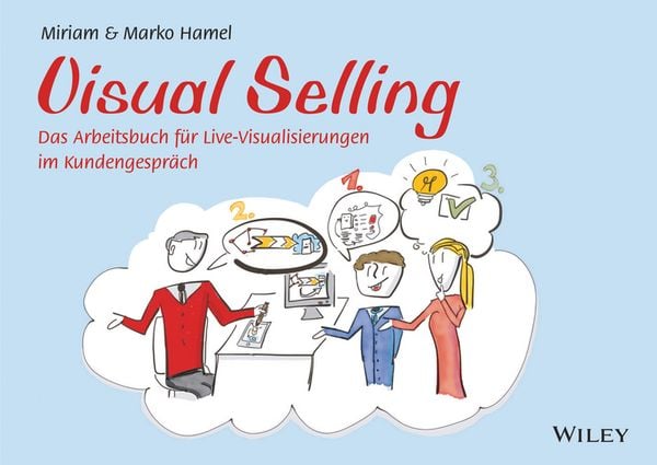 Visual Selling, Taschenbuch von Miriam Hamel,Marko Hamel, Wiley-VCH, 978-3-527-50885-3