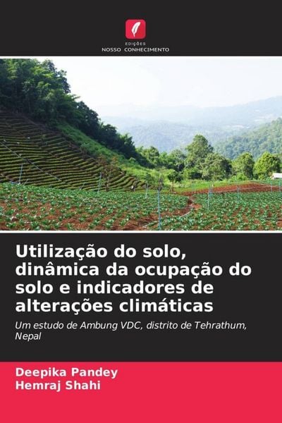 Produktbild: Utiliza&ccedil;&atilde;o do solo, din&acirc;mica da ocupa&ccedil;&atilde;o do solo e indicadores de altera&ccedil;&otilde;es clim&aacute;ticas
