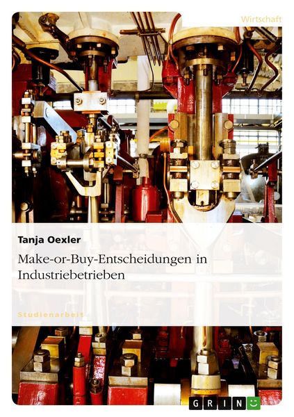 Produktbild: Make-or-Buy-Entscheidungen in Industriebetrieben