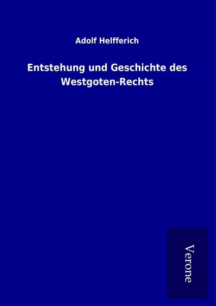 Produktbild: Entstehung und Geschichte des Westgoten-Rechts
