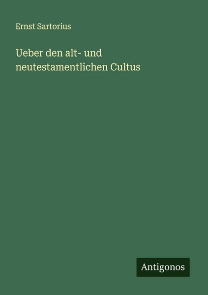 Produktbild: Ueber den alt- und neutestamentlichen Cultus
