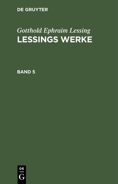 Produktbild: Gotthold Ephraim Lessing: Lessings Werke. Band 5