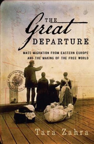 Produktbild: The Great Departure: Mass Migration from Eastern Europe and the Making of the Free World