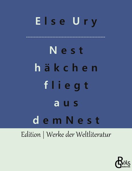 Nesthäkchen fliegt aus dem Nest, Taschenbuch von Else Ury, Gröls Verlag, 9783988283900