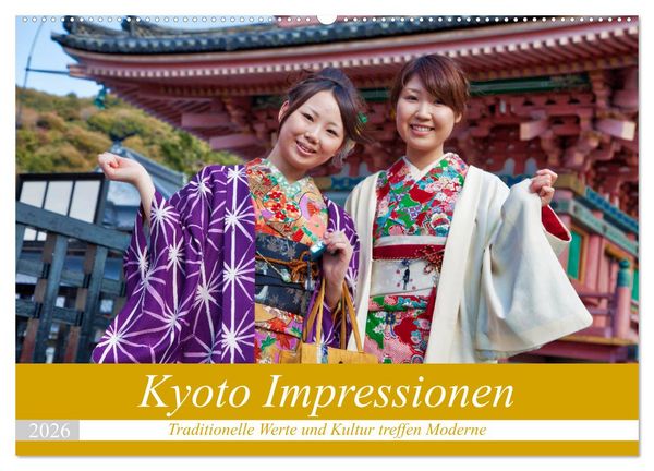 Kyoto Impressionen (Wandkalender 2026 DIN A2 quer), CALVENDO Monatskalender