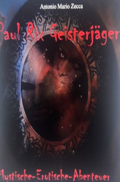 Paul Rix Geisterjäger Mystische Erotische Abenteuer