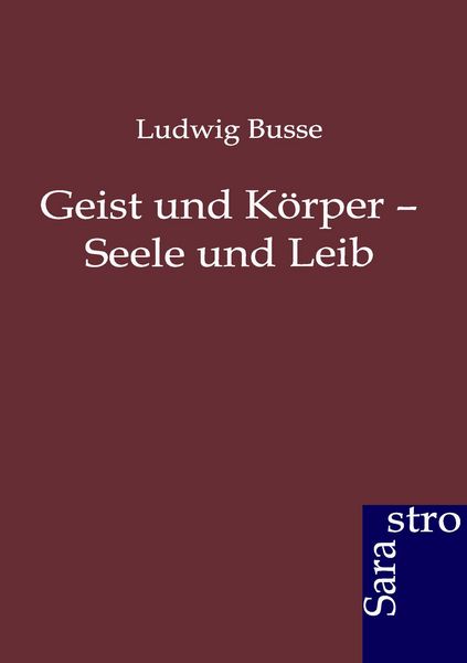 Produktbild: Geist und K&ouml;rper - Seele und Leib