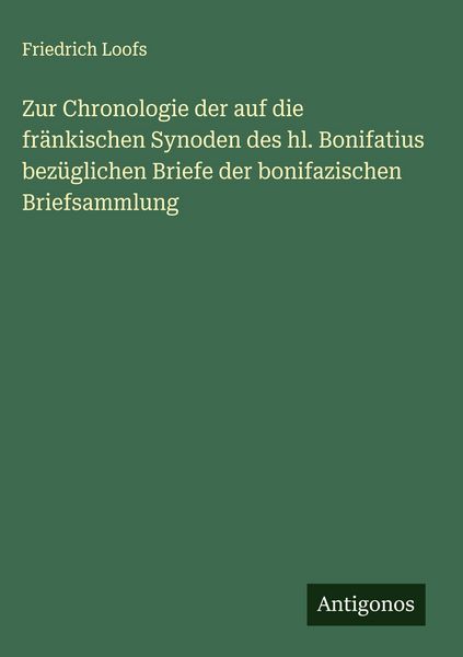 Produktbild: Zur Chronologie der auf die fr&auml;nkischen Synoden des hl. Bonifatius bez&uuml;glichen Briefe der bonifazischen Briefsammlung